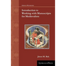 Introduction to Working with Manuscripts for Medievalists