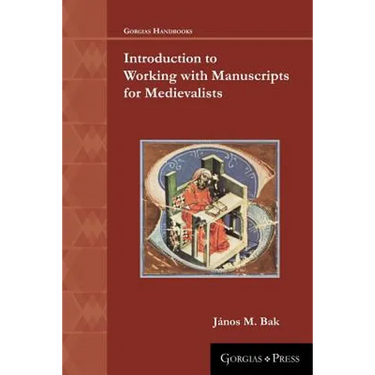 Introduction to Working with Manuscripts for Medievalists