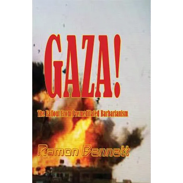 Gaza!: The Fallout From Premeditated Barbarianism