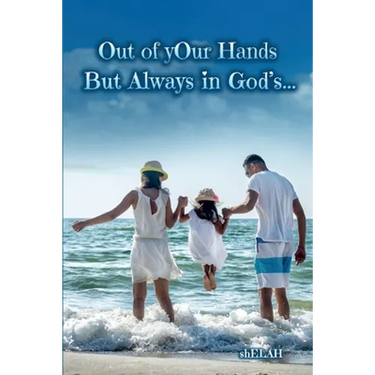 Out of yOur Hands: But Always in God's...