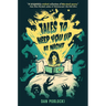 Tales to Keep You Up at Night