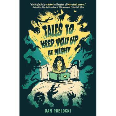 Tales to Keep You Up at Night
