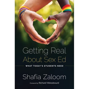 Getting Real about Sex Ed: What Today's Students Need