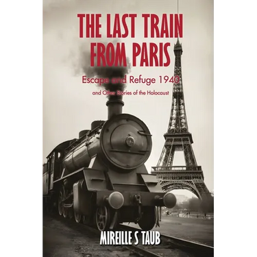 The Last Train from Paris and other stories of the Holocaust