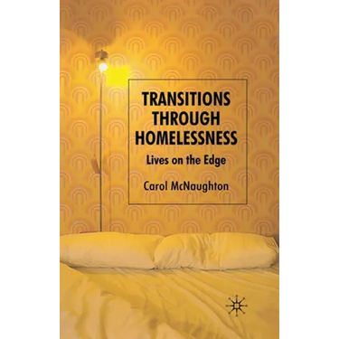 Transitions Through Homelessness: Lives on the Edge