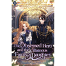 The Obsessed Hero and the Villainous Family's Daughter: Volume II (Light Novel)