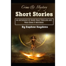 Crime & Mystery Short Stories: An Anthology of Short-Read Thrillers and Who-Done-It Mysteries