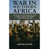 War in Southern Africa: An Analysis of Angolan and South African Military Strategies 1976-1988