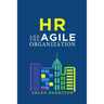 HR and the Agile Organization