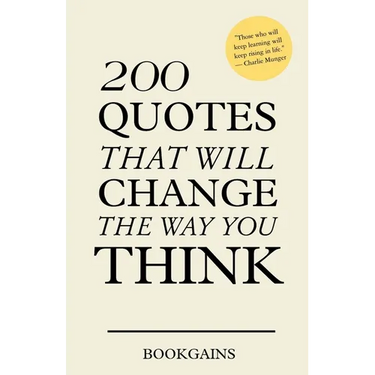 200 Quotes that will change the way you think