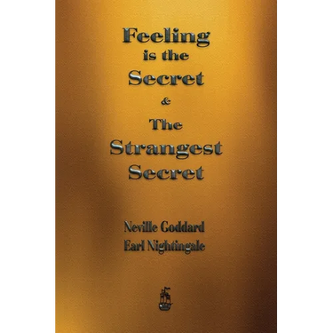 Feeling is the Secret and The Strangest Secret