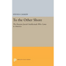 To the Other Shore: The Russian Jewish Intellectuals Who Came to America