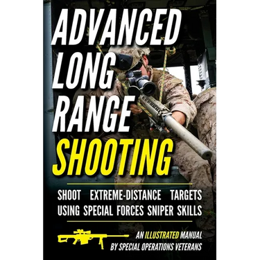 Advanced Long Range Shooting: An Illustrated Manual