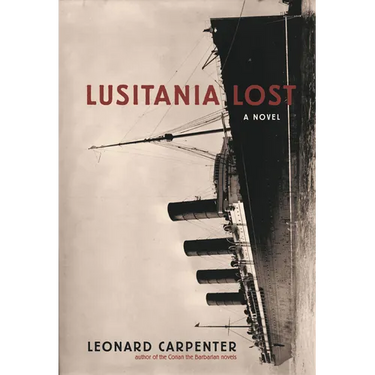 Lusitania Lost: A Novel (Historical Fiction Book)