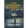 At the Eleventh Hour and Other Tales