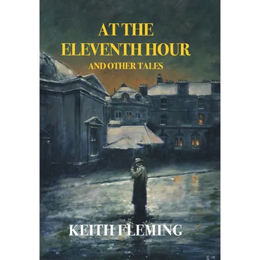 At the Eleventh Hour and Other Tales