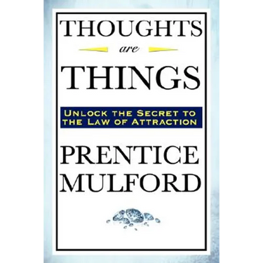 Thoughts Are Things