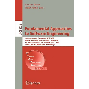 Fundamental Approaches to Software Engineering: 9th International Conference, Fase 2006, Held as Part of the Joint European Conferences on Theory and