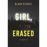 Girl, Erased (An Ella Dark FBI Suspense Thriller-Book 6)