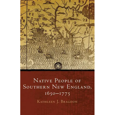 Native People of Southern New England, 1650-1775: Volume 259