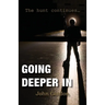 Going Deeper In: The hunt continues...