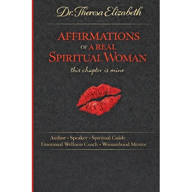 AFFIRMATIONS OF A REAL SPIRITUAL WOMAN This Chapter is mine