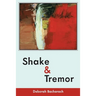 Shake and Tremor