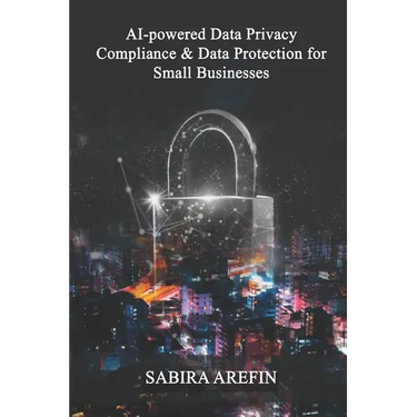 AI Powered Data Privacy & Data Protection For Small Businesses