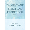 Protestant Spiritual Traditions, Volume Two