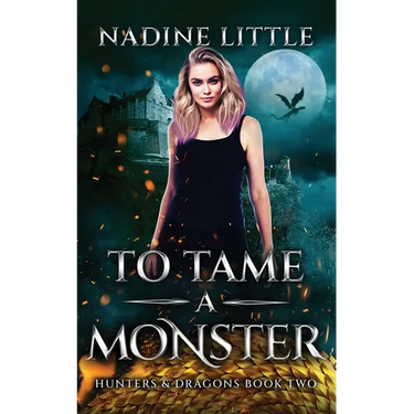To Tame a Monster: A Dragon Shifter Paranormal Romance