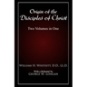 Origin of The Disciples of Christ: Two Volumes in One