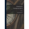 Hadley Genealogy; Volume 2