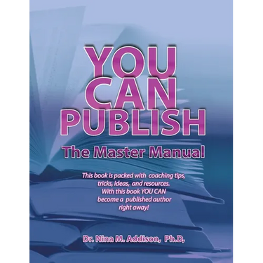 You Can Publish: The Master Manual