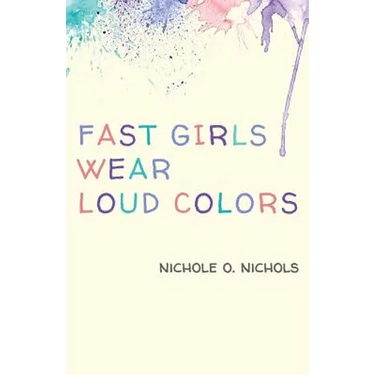 Fast Girls Wear Loud Colors