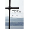The Light of the World: A Testimony of Jesus Christ