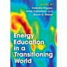 Energy Education in a Transitioning World