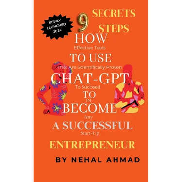 HOW To USE CHAT- GPT TO BECOME A SUCCESSFUL ENTREPRENEUR: 9 Secret Steps Which Makes You Billionaire