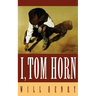 I, Tom Horn