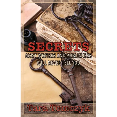 Secrets Most Writers and Publishers Will Never Tell You