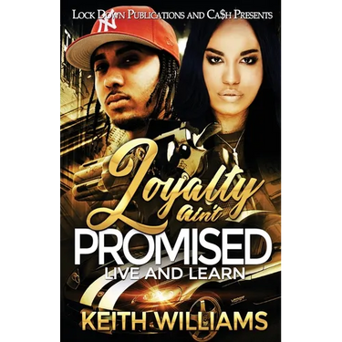 Loyalty Ain't Promised: Live and Learn