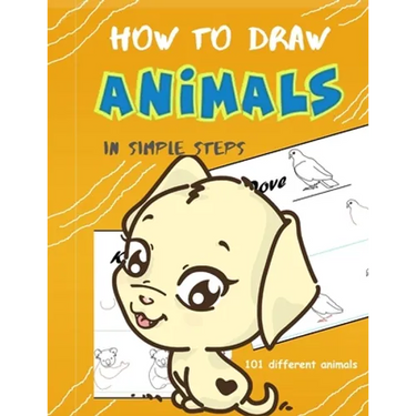 How To Draw Animals In Simple Steps: A Step-by-Step Drawing and Activity Book for Kids to Learn to Draw Cute Animal