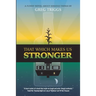 That Which Makes Us Stronger