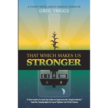 That Which Makes Us Stronger
