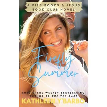 Firefly Summer: A Pies, Books & Jesus Book Club Novel
