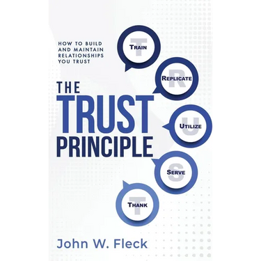 The Trust Principle: How To Build and Maintain Relationships You Trust