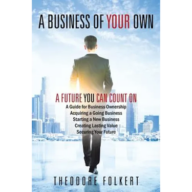 A Business of Your Own: A Future You Can Count On