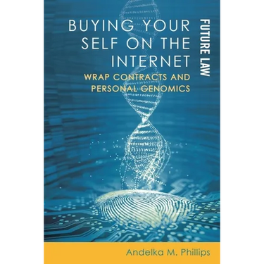 Buying Your Self on the Internet: Wrap Contracts and Personal Genomics