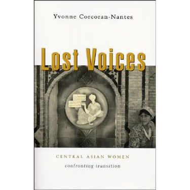Lost Voices: Central Asian Women Confronting Transition