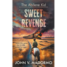 The Abilene Kid: Sweet Revenge