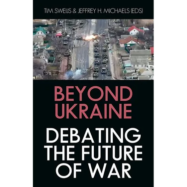 Beyond Ukraine: Debating the Future of War